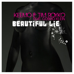 KeeMo & Tim Royko feat. Cosmo Klein - Beautful Lie (Tim Royko Remix)