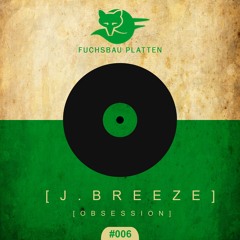 004. J.Breeze - Obsession (Chris Cherry remix 256kbpsCut )