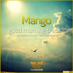 Mango- Good Morning Track (Original Mix  )