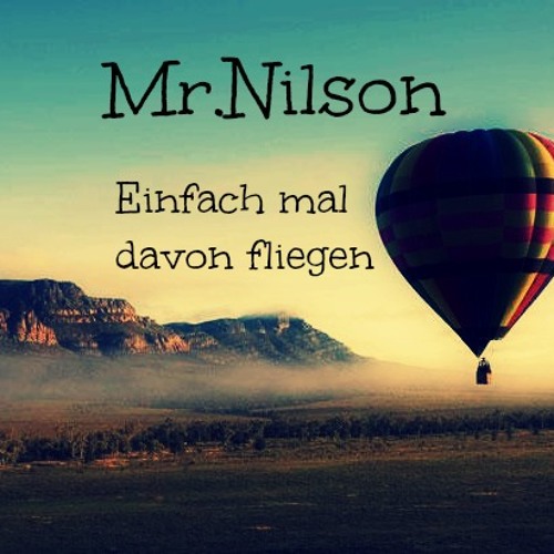 mr.nilson - einfach mal davon fliegen