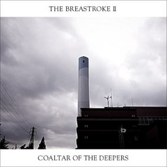 Coaltar of the Deepers - GOOD MORNING
