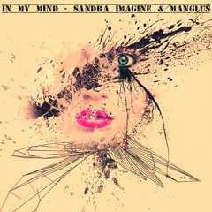 Sandra Imagine & Manglus -In My Mind(original Mix)