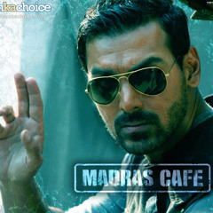 Madras Cafe - OST (original)