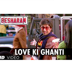 Love Ki Ghanti Full Song Besharam [2013]