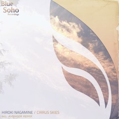 Cirrus Skies(Original Mix) Out now!!［Blue Soho］&［Technoclub Vol.43］