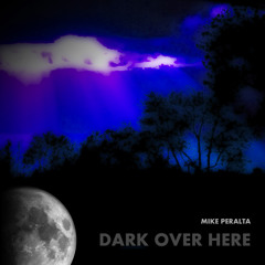 Dark Over Here