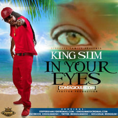 In Your Eyes - King Slim - Contagious Riddim