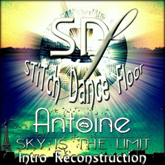 Dj Antoine Vs. Mad Mark  Vs. JendosOFF – Sky Is The Limit (STiTch Dance Floor Intro Remix)