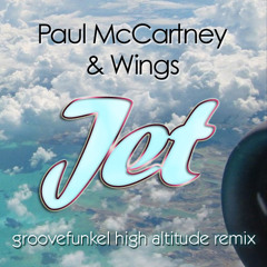 Paul McCartney & Wings - Jet (Groovefunkel High Altitude Remix)**SEE DESCRIPTION FOR LINK**