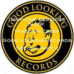 Deep DnB Sessions Show - Good Looking Records Special pt 2