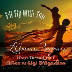 Mflex vs Gigi D'Agostino - L'Amour Toujours (I'll Fly with You) (italo-trance edit)