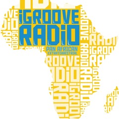 Igroove Radio AfroBeat UK Funky House Mash Up Mixed By Deejay Yemster