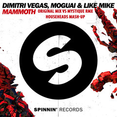 Dimitri Vegas, Moguai & Like Mike - Mammoth (FREE Househeads mash-up)