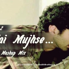Milne Hai Mujhse Aayi - Aashiqui 2 - Shaikh Brothers Mashup Mix TG