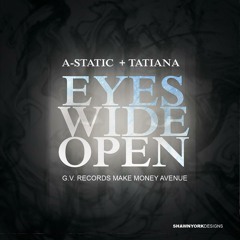 A - Static & Tatiana - Eyes Wide Open