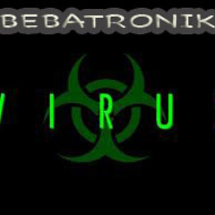 Bebatronik / Virus Original Mix