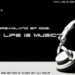 "N2S EVENTS presents Dreamland EP 002: My Life is Music" by DJ Zeus