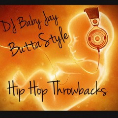 DJ Baby Jay ButtaStyle Hip Hop Throwbacks