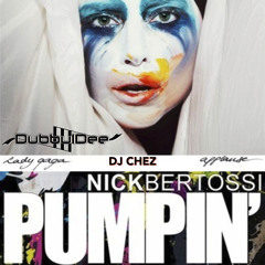 Pumpin' Applause (DubbulDee Mashup) - Nick Bertossi vs DJ Chez vs Lady Gaga
