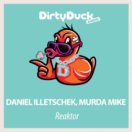 Daniel Illetschek, Murda Mike - Reaktor (Original Mix)