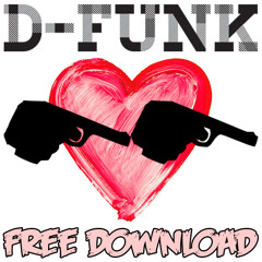 D-Funk... 'Bang Bang Love' ***FREE DOWNLOAD***