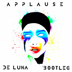 Lady Gaga - Applause (De Luna Bootleg Remix)