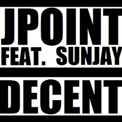 JPoint Feat. Sunjay_DECENT