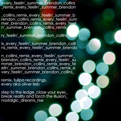 Every (Oliver Lieb) - Feelin' - Summer *Brendon Collins* Remix (Tulipa Recordings)