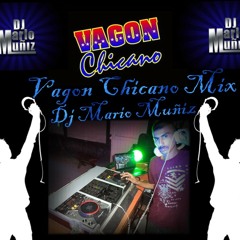 Vagon Chicano Mix 2013 - Dj Mario Muñiz