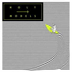 Holy Models - To Be With You