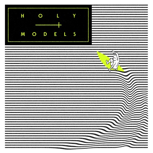 Holy Models - To Be With You
