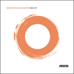 Man With No Shadow - Sinus [INTACDIG023]