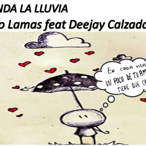 Manda la lluvia- justo lamas feat carlos calzada deejay