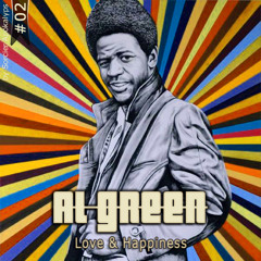 Al Green #02 - Love & Happiness (free download in description)