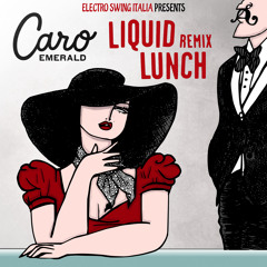 Caro Emerald - Liquid Lunch (E.S.I. Remix)- FREE DOWNLOAD