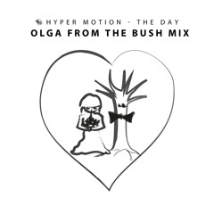 The Day (Olga In The Bush Mix)