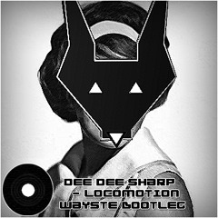 Dee Dee Sharp - Locomotion ( Wayste BootLeg )