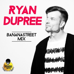 Ryan Dupree DJ SET for / www.bananastreet.ru / FREE DOWNLOAD