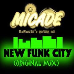 Micade - New funk city (Original Mix)