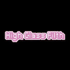 High Class Filth - Time Flies