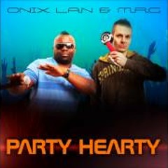ONIX LAN & MRG - PARTY HEARTY (ONIX LAN)