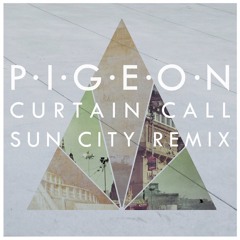 Curtain Call (Sun City Remix)