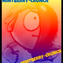 Who is Mintberry Crunch?