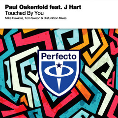 Paul Oakenfold feat. J Hart - Touched By You (Tom Swoon Remix) PREVIEW // OUT NOW!