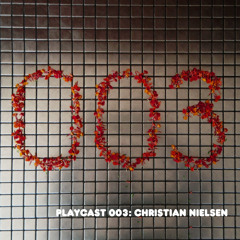 PLAYCAST 003: Christian Nielsen
