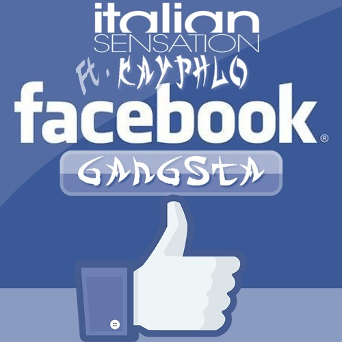 Italian SenSation ft. Kayphlo - Facebook Gangsta (Radio Edit) ~FREE DOWNLOAD~