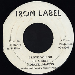 Label: Iron Label - 1980)__Side A- Horace Martin - I Love You So