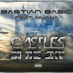 Bastian Basic Feat. Nijana - Castles In The Sky (Photographer Remix)