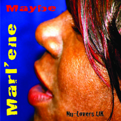 MAYBE By Marl'ene