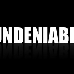 Undeniable